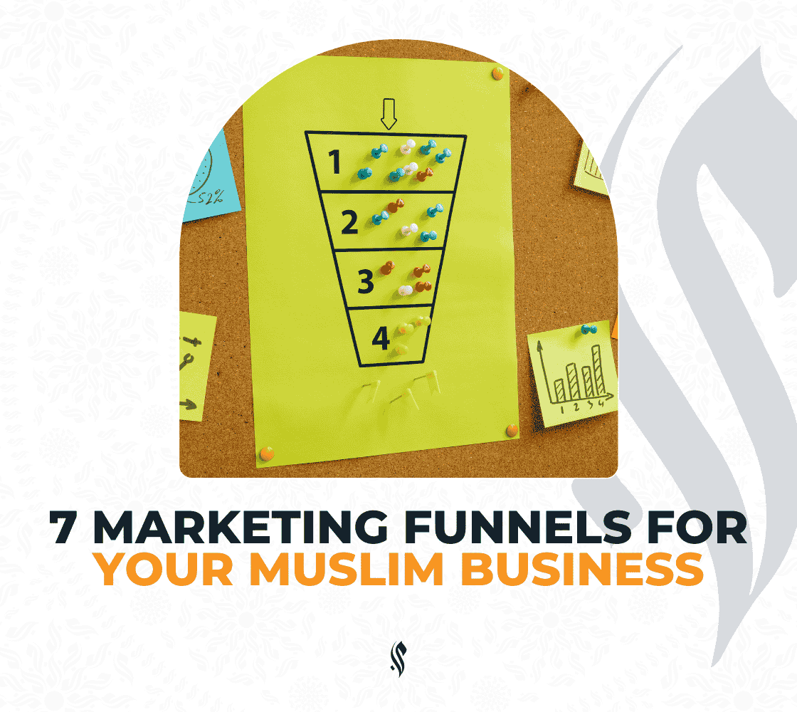 7 Marketing Funnels for Your Muslim Business